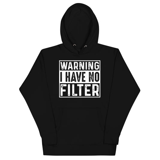 No Filter Unisex Hoodie - After Dark Graphix UK
